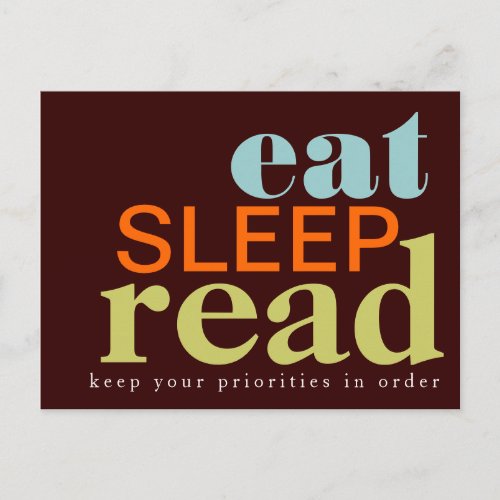 Eat Sleep Read _ Your Priorities Postcard