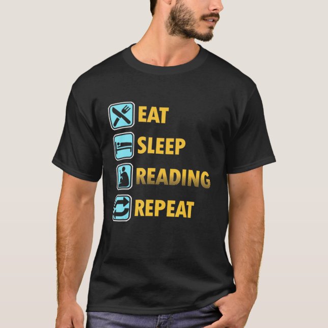 Eat Sleep Reading Bookworm Book Perfect Day T-Shirt (Front)