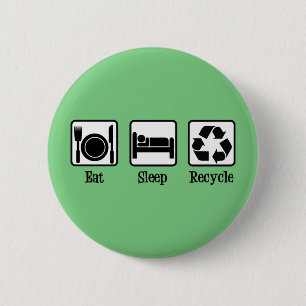 Eat Sleep Recycle Cute Green Recycling Environment Button