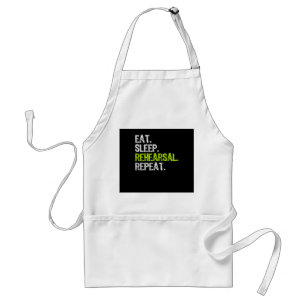 Eat Sleep Rehearsal Repeat Actress Actor Gift Adult Apron