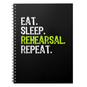 Eat Sleep Rehearsal Repeat Actress  Actor Gift Notebook