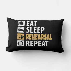 Eat Sleep Rehearsal Repeat - Theatre Quotes Acting Lumbar Pillow