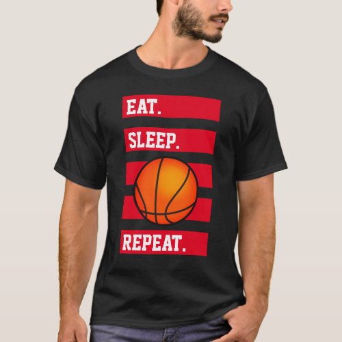 EatSleepRepeat Basketball lovers T_Shirt