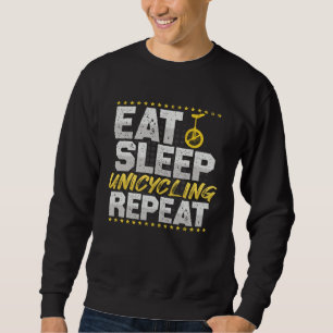 Eat Sleep Repeat Bicycle Hobby Unicycle Sweatshirt