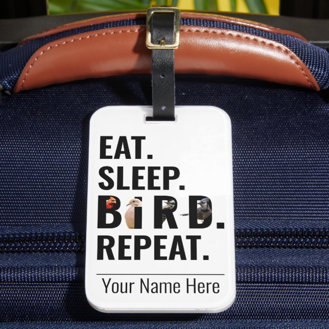 Eat Sleep Repeat Bird Watcher Luggage Tag (Front Insitu 2)