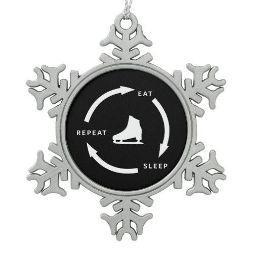 Eat Sleep Repeat Figure Skating Sports Fan Saying Snowflake Pewter Christmas Ornament