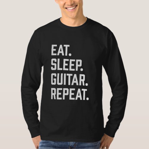 Eat Sleep Repeat Guitar Lover Shirt Gift For