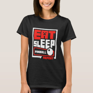 Eat Sleep Repeat Pinball Wizard Arcade Machine Gam T-Shirt