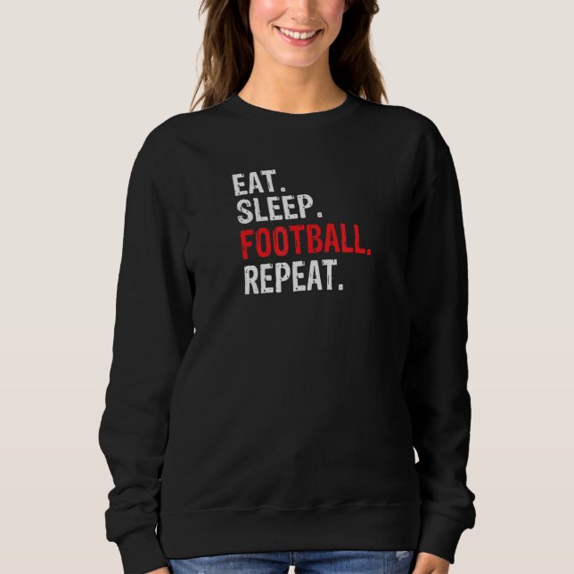 Eat Sleep Repeat Sweatshirt (Front)