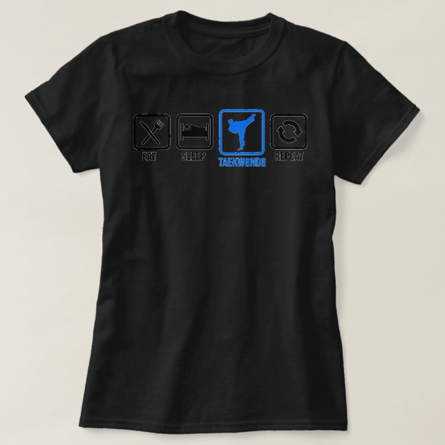 Eat Sleep Repeat Taekwondo Tai Chi Martial Arts Fi T-Shirt (Design Front)