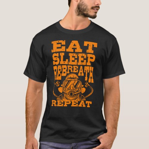 Eat Sleep Repeat Technical Divers Rebreather T_Shirt