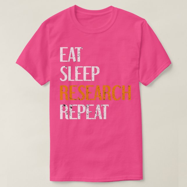 Eat Sleep Research Repeat 30 T-Shirt (Design Front)