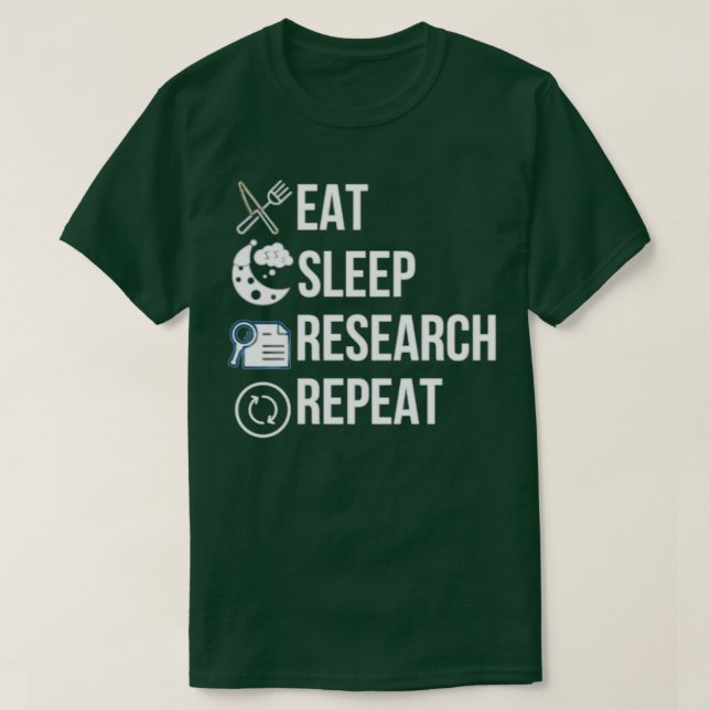 Eat Sleep Research Repeat Retro Grunge Funny Text  T-Shirt (Design Front)