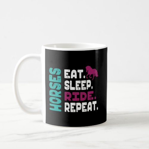 Eat Sleep Ride Horses Coffee Mug