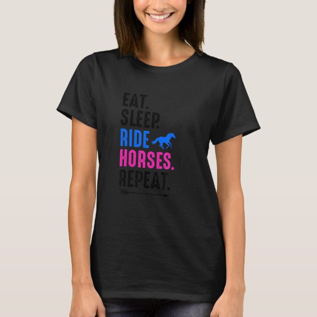 Eat Sleep Ride Horses Repeat Equestrian Farmer Hor T-Shirt (Front)