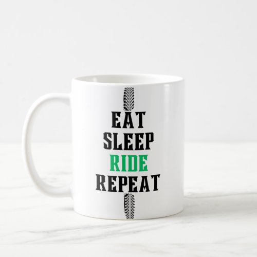 Eat Sleep Ride Repeat Coffee Mug