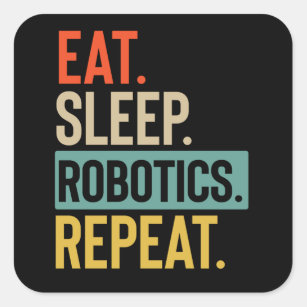 Eat Sleep robotics Repeat retro vintage colors Square Sticker