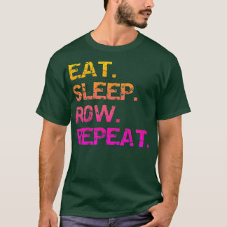 Eat Sleep Row Repeat 23 T-Shirt