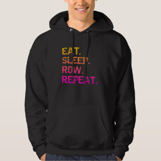 Eat. Sleep Row. Repeat Hoodie