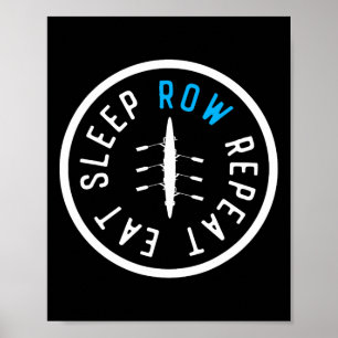 Eat Sleep Row Repeat Matching Crew Team Rowing Boa Poster