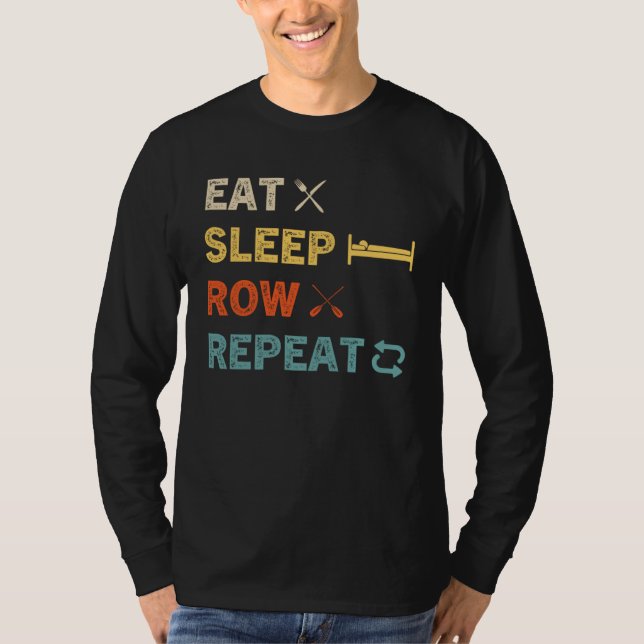 Eat Sleep Row Repeat Rowing Rower Crew T-Shirt (Front)