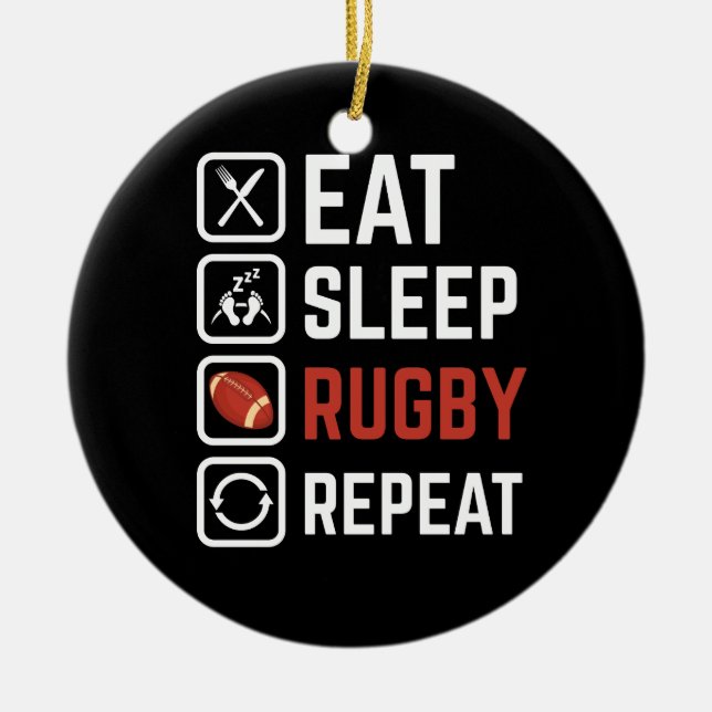 Eat Sleep Rugby Repeat Sport Gift Ceramic Ornament (Front)