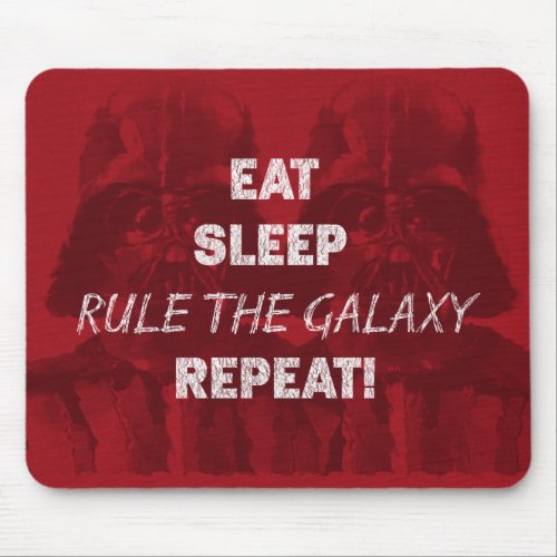 EAT SLEEP RULE THE GALAXY REPEAT MOUSE PAD