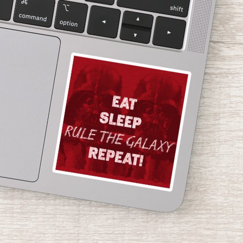 EAT SLEEP RULE THE GALAXY REPEAT STICKER