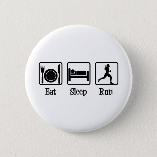 Eat Sleep Run Motivational Runner Button