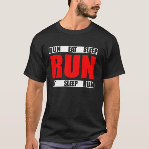 Eat Sleep Run Repeat  Funny Running Runner Quote T_Shirt