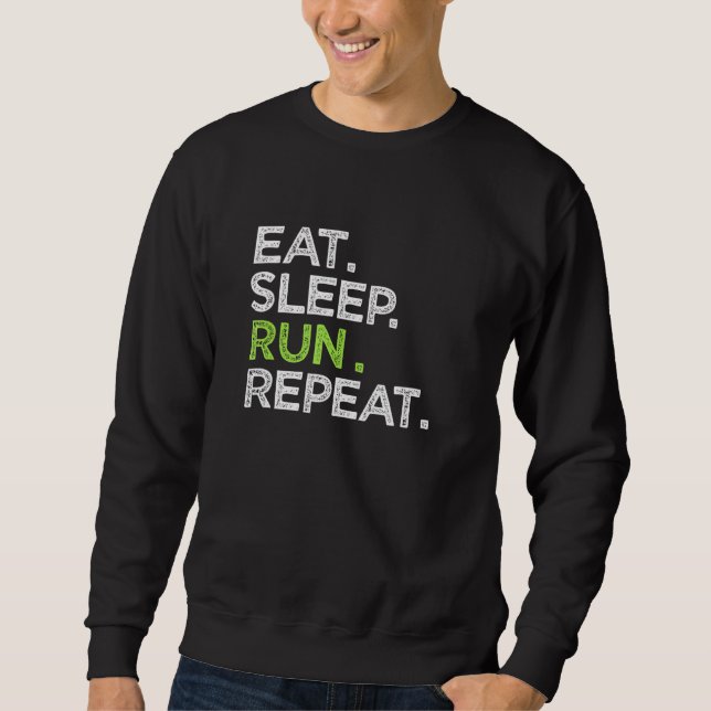 Eat Sleep Run Repeat Love Running Sports Sweatshirt (Front)