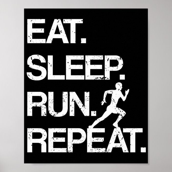 Eat Sleep Run Repeat Marathon Runner Jogging Sport Poster | Zazzle.com
