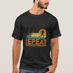 Eat Sleep Run Repeat - Marathon Running, Runner T-Shirt