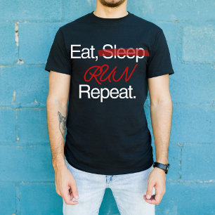 Eat Sleep Run Repeat, Motivational Runner Gift T-Shirt