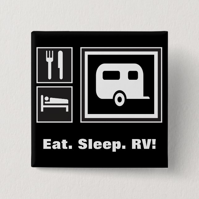 Eat. Sleep. RV! Button (Front)