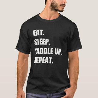 Eat Sleep Saddle Up Repeat Horse Riding Equestria T-Shirt