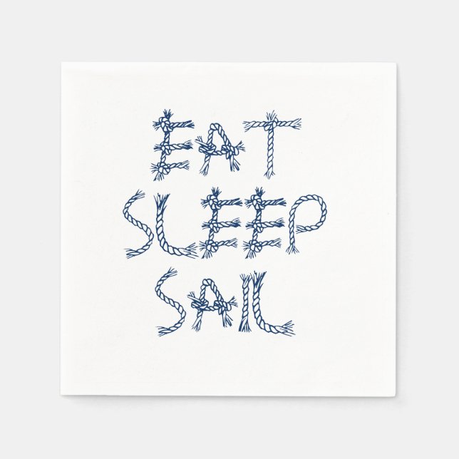 Eat Sleep Sail, nautical sailing rope knots paper Napkins (Front)
