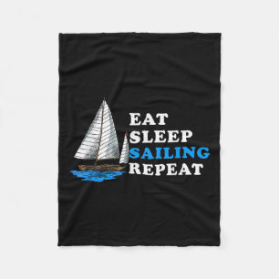 Eat Sleep Sailing Repeat Nautical Boating Humor Qu Fleece Blanket