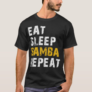 eat sleep samba T-Shirt