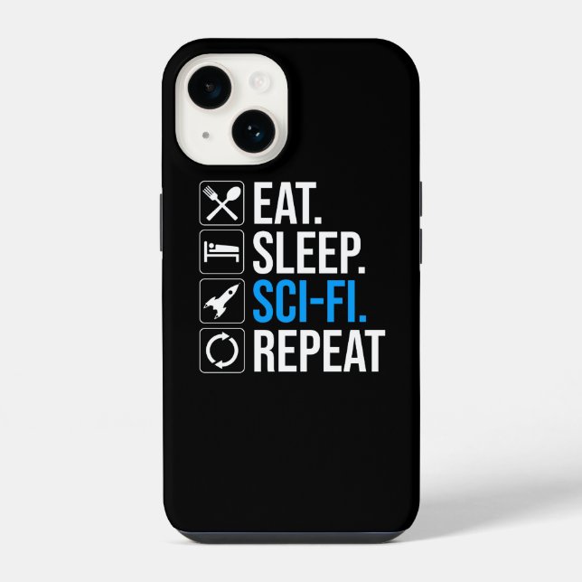 Eat Sleep Sci-Fi Repeat Iphone Case (Back)