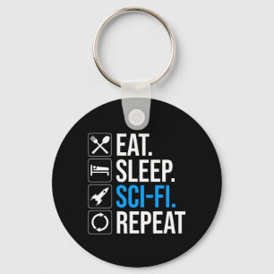 Eat Sleep Sci-Fi Repeat Keychain