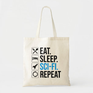 Eat Sleep Sci-Fi Repeat Tote Bag