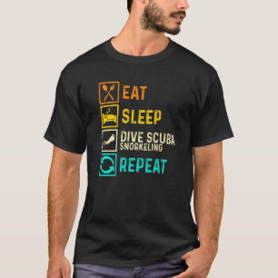 Eat Sleep Scuba Snorkeling Repeat Apnoe Diver Dive T-Shirt