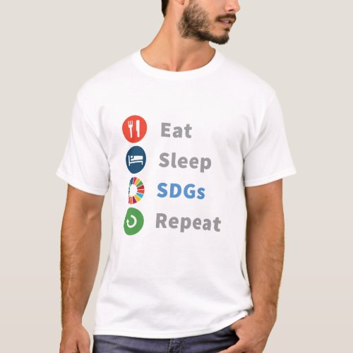 Eat Sleep SDGs Repeat 2030 T_Shirt