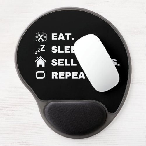 Eat Sleep Sell Homes Repeat Gel Mouse Pad