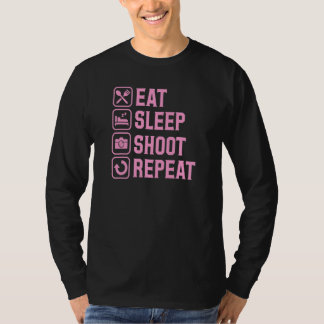 Eat Sleep Shoot Repeat Photographer Life 1 T-Shirt