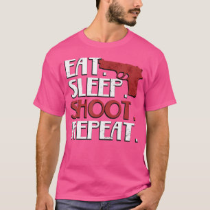 Eat Sleep Shoot Repeat Shooting Guns T-Shirt