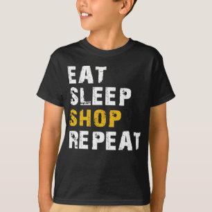 eat sleep shop repeat T-Shirt