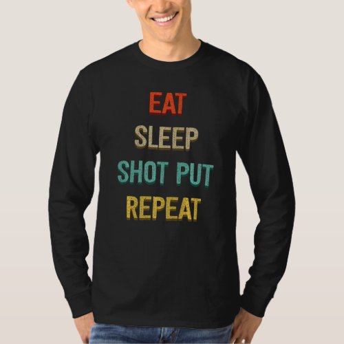 Eat Sleep Shot Put Repeat Track Field Apparel T_Shirt
