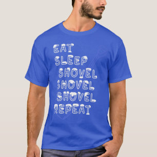 Eat Sleep Shovel Repeat Funny Snow Shoveling Clear T-Shirt